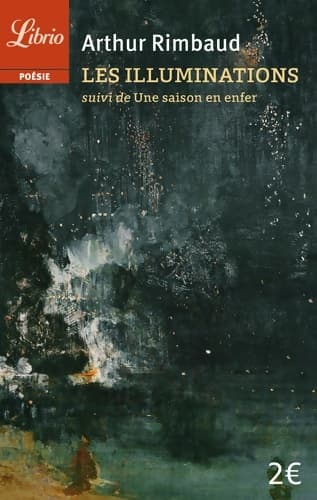 Les illuminations / Une saison en enfer - Arthur Rimbaud