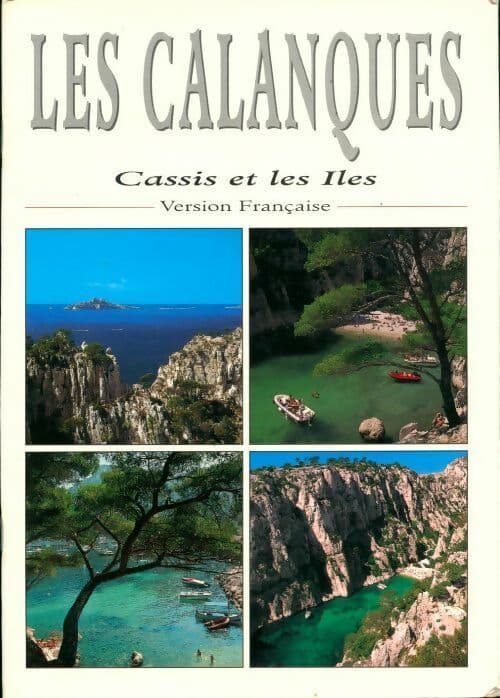 Les calanques. Cassis et les Iles - Michel Merciari